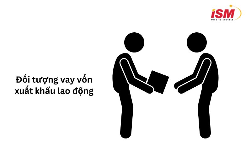 Đối tượng vay vốn xuất khẩu lao động